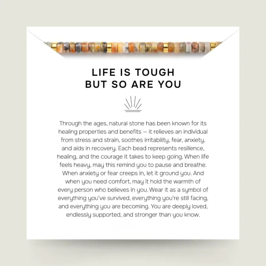 Life Is Tough But So Are You Bracelet