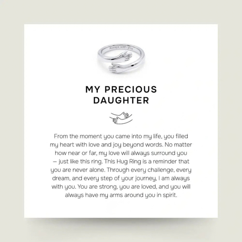 My Precious Daughter - Hug Ring